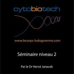 Vidéos du séminaire de formation - Le Corps Hologramme - Niveau 2