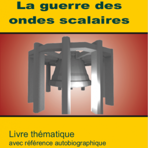 La guerre des ondes scalaires